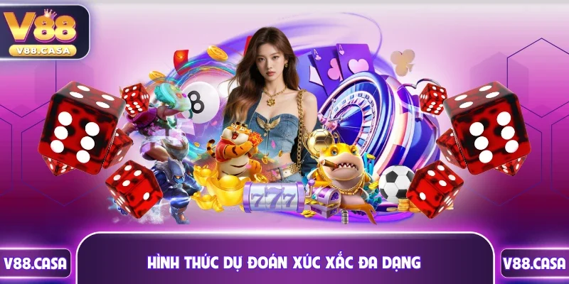 Danh sách những hình thức dự đoán xúc xắc đa dạng 