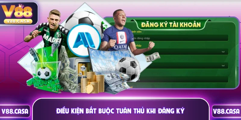 Điều kiện bắt buộc tuân thủ khi đăng ký nền tảng