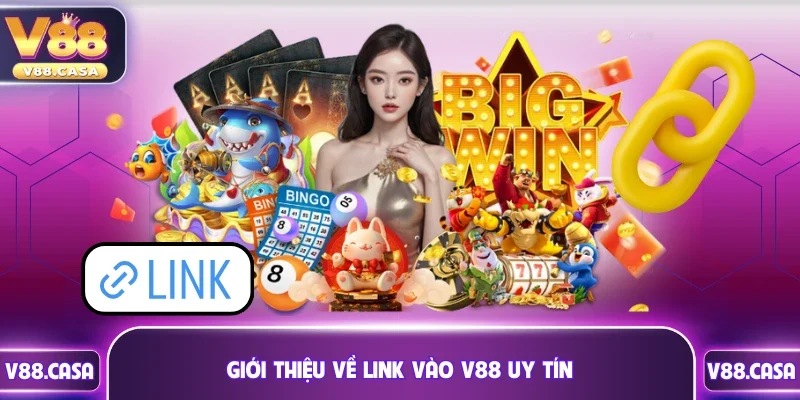 Giới thiệu về link vào V88 uy tín