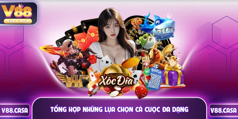 Tổng hợp những lựa chọn cá cược đa dạng