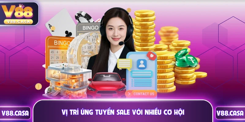Vị trí ứng tuyển sale với nhiều cơ hội